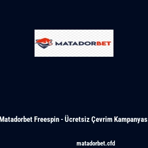 Matadorbet Freespin - Ücretsiz Çevrim Kampanyası